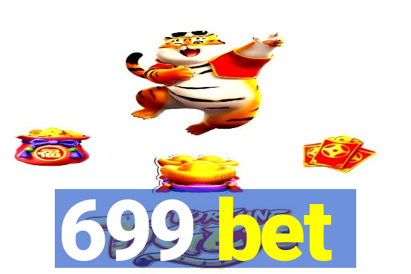 699 bet